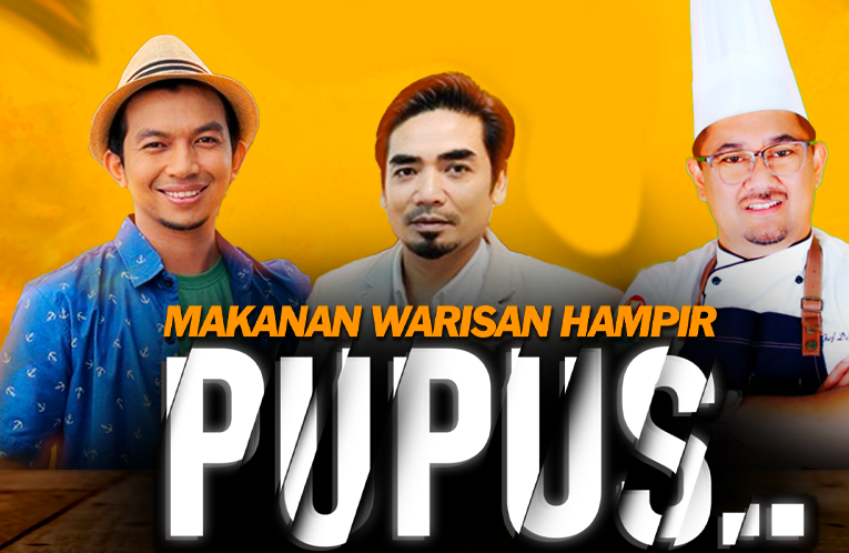 Makanan Warisan Hampir Pupus… Realiti Atau Sebaliknya?