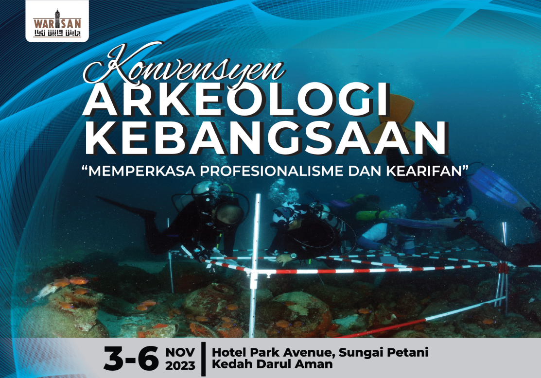 Konvensyen Arkeologi Kebangsaan (4 Hingga 6 November 2023)